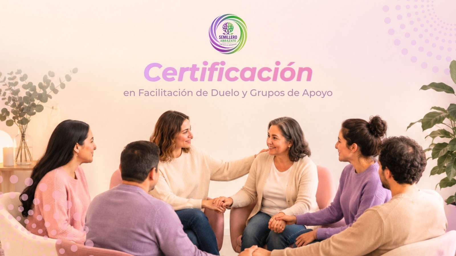 Semillero Abrázate - Formación en Acompañamiento del Duelo